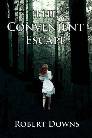 The Convenient Escape - Robert Downs