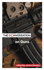 The Conversation on Guns