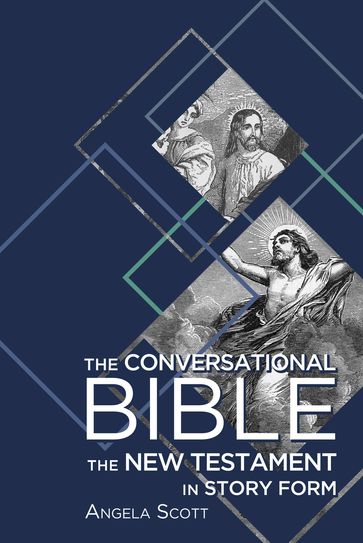 The Conversational Bible - Angela Scott