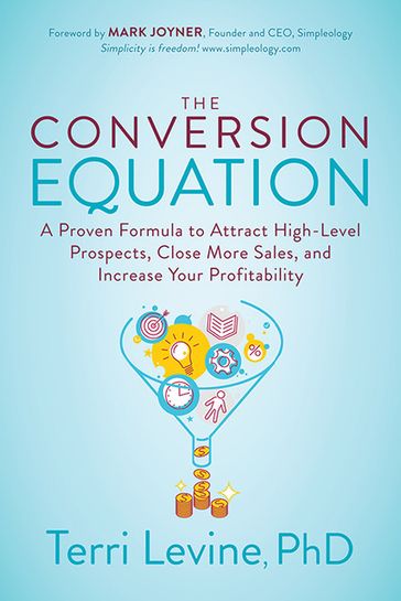 The Conversion Equation - PhD Terri Levine