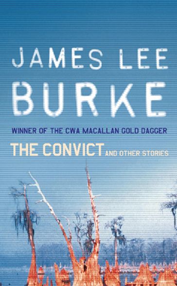 The Convict And Other Stories - James Lee Burke