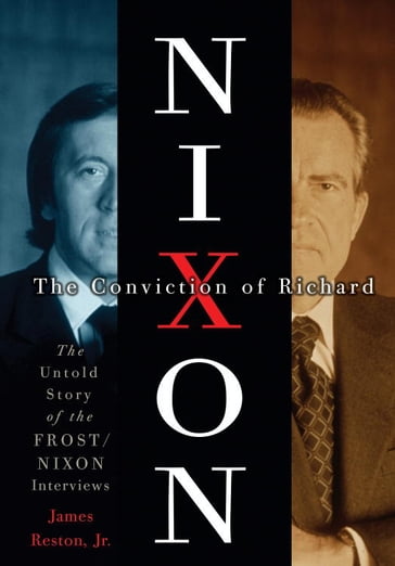 The Conviction of Richard Nixon - Jr. James Reston