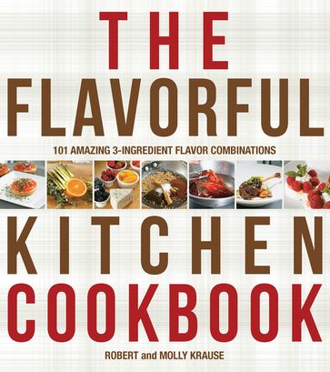 The Cook's Book of Intense Flavors - Robert Krause - Molly Krause