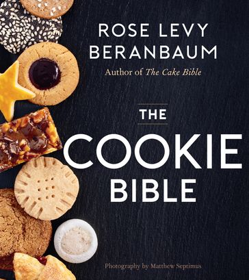 The Cookie Bible - Rose Levy Beranbaum