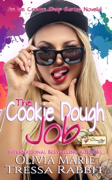 The Cookie Dough Job - Olivia Marie - Tressa Rabbit