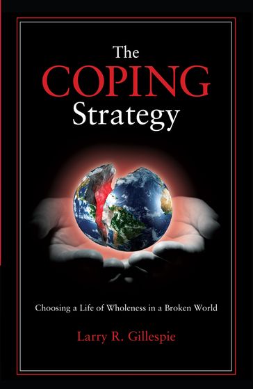 The Coping Strategy - Larry R. Gillespie