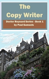 The Copy Writer (Doctor Reynard Series - Book 1)