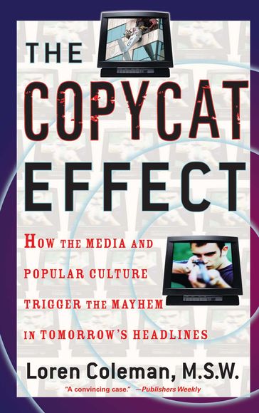 The Copycat Effect - Loren Coleman