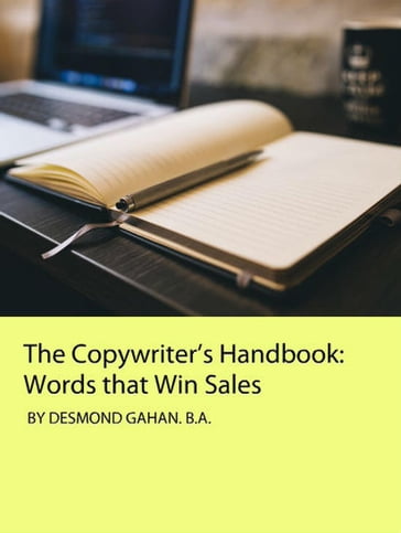 The Copywriter's Handbook: Words that Win Sales - Desmond Gahan