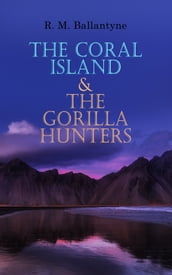 The Coral Island & The Gorilla Hunters