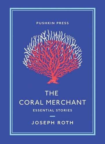 The Coral Merchant - Joseph Roth