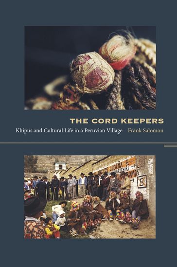 The Cord Keepers - Frank L. Salomon - Irene Silverblatt - Sonia Saldívar-Hull - Walter D. Mignolo