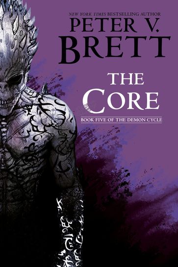 The Core: Book Five of The Demon Cycle - Peter V. Brett