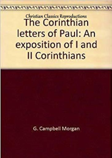The Corinthian letters of Paul - G. Campbell Morgan