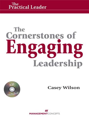 The Cornerstones of Engaging Leadership - Casey Wilson