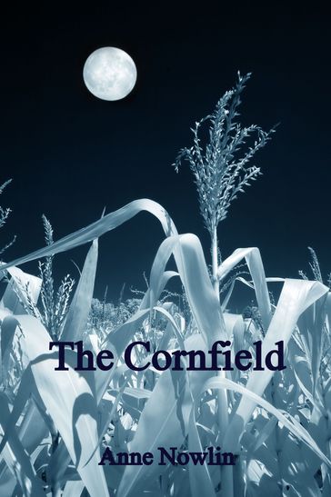 The Cornfield - Anne Nowlin