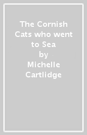 The Cornish Cats who went to Sea