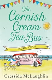 The Cornish Cream Tea Bus: Part Three  Scones Away!