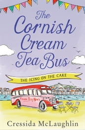 The Cornish Cream Tea Bus: Part Four The Icing on the Cake