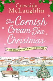 The Cornish Cream Tea Christmas: Part Three I m Dreaming of a Hot Chocolate