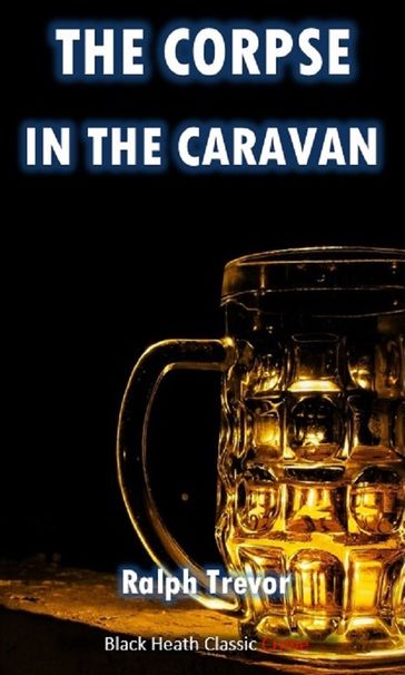 The Corpse in the Caravan - Ralph Trevor