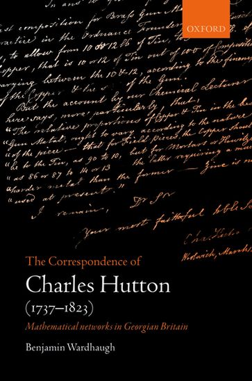 The Correspondence of Charles Hutton - Benjamin Wardhaugh