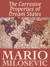 The Corrosive Properties of Dream States