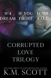 The Corrupted Love Trilogy Box Set