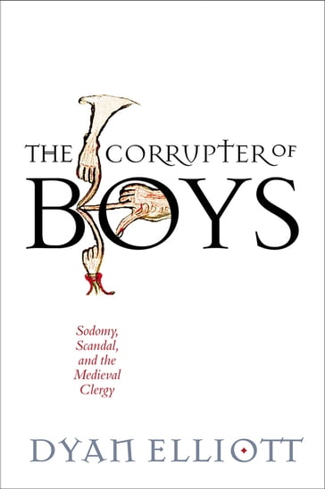 The Corrupter of Boys - Dyan Elliott