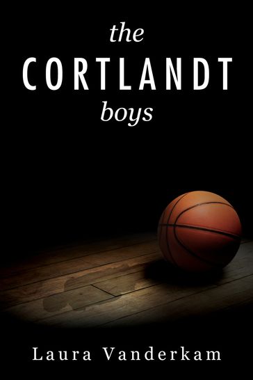 The Cortlandt Boys - Laura Vanderkam