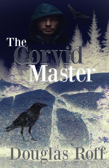 The Corvid Master - Douglas Roff