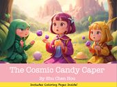 The Cosmic Candy Caper: An Out-of-This-World Bedtime Adventure with Coloring Fun!