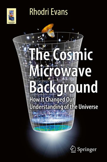 The Cosmic Microwave Background - Rhodri Evans