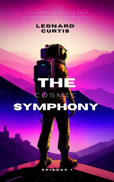 The Cosmic Symphony - Leonard Curtis