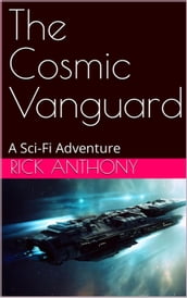 The Cosmic Vanguard