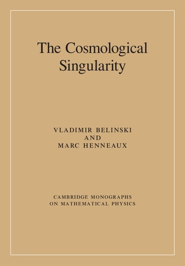 The Cosmological Singularity - Marc Henneaux - Vladimir Belinski