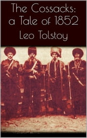 The Cossacks: A Tale of 1852