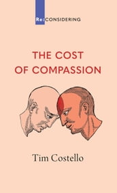 The Cost of Compassion