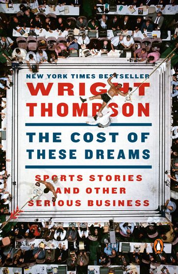 The Cost of These Dreams - Wright Thompson