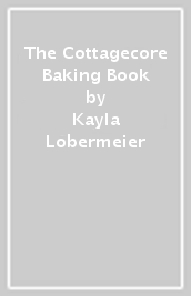 The Cottagecore Baking Book