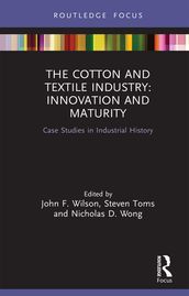 The Cotton and Textile Industry: Innovation and Maturity