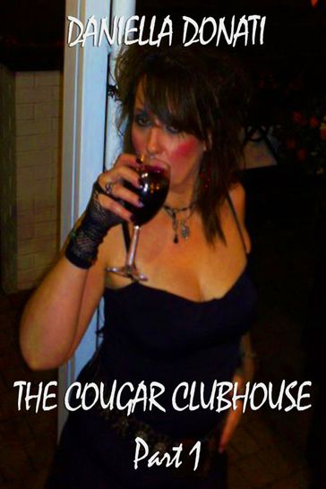 The Cougar Clubhouse: Part 1 - Daniella Donati