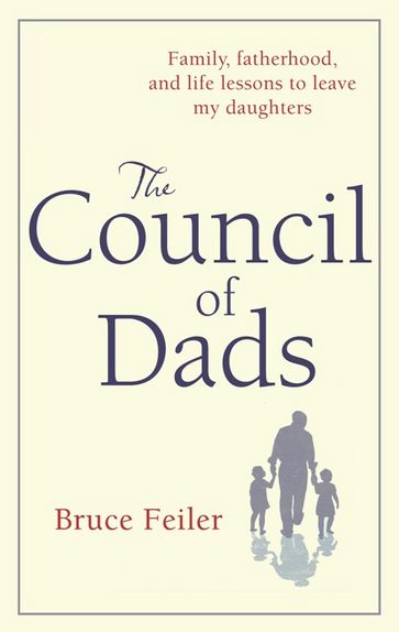 The Council Of Dads - Bruce Feiler