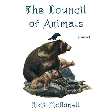 The Council of Animals - Nick McDonell