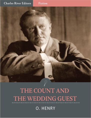 The Count and the Wedding Guest (Illustrated Edition) - O. Henry