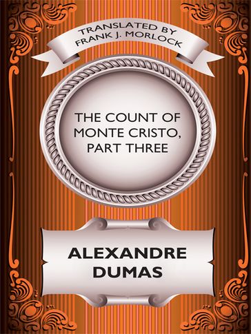 The Count of Monte Cristo, Part Three - Alexandre Dumas - Frank J. Morlock