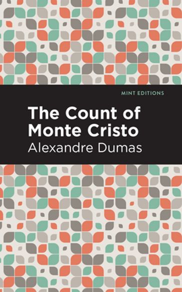 The Count of Monte Cristo - Alexandre Dumas - Mint Editions