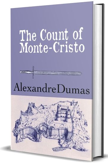 The Count of Monte Cristo - Alexandre Dumas