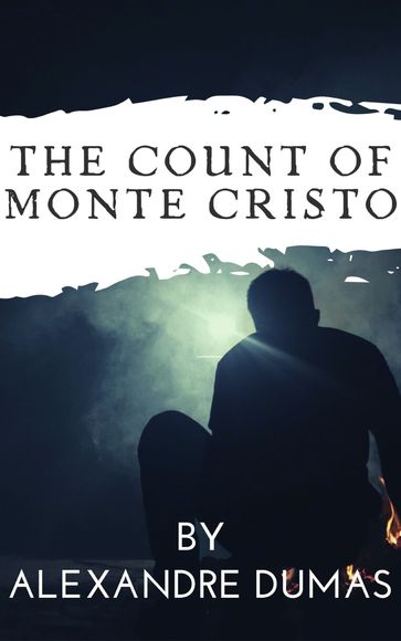 The Count of Monte Cristo - Alexandre Dumas