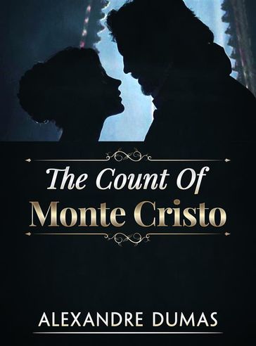 The Count of Monte Cristo - Alexandre Dumas